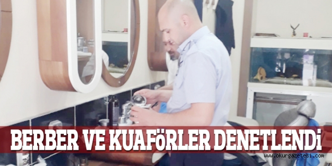 BERBER VE KUAFöRLER DENETLENDi