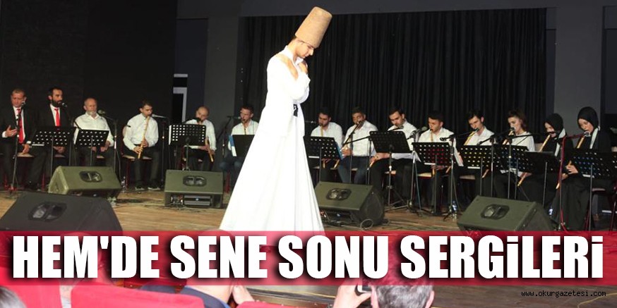 HEM’DE SENE SONU SERGiLERi