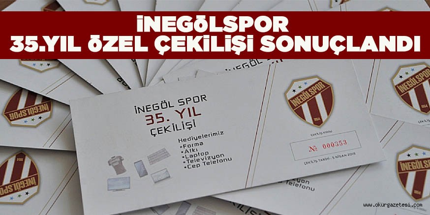 İNEGöLSPOR 35.YIL öZEL ÇEKiLiŞi SONUÇLANDI