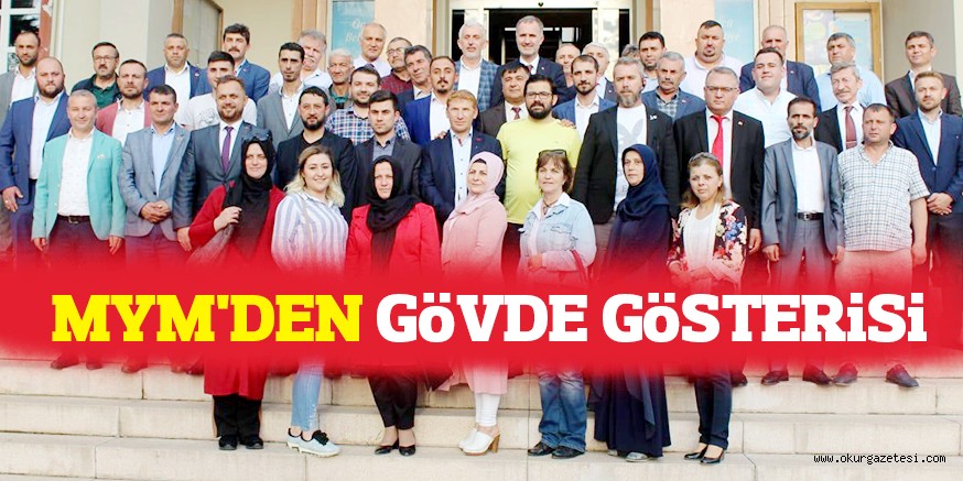 MYM’DEN GöVDE GöSTERiSi