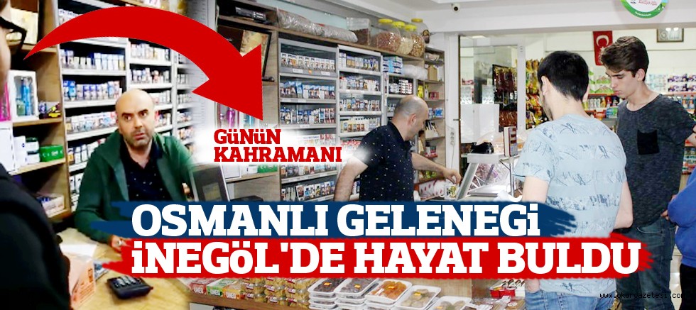 OSMANLI GELENEĞi iNEGöL’DE HAYAT BULDU