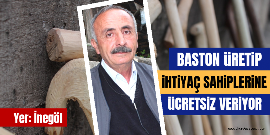 ÜCRETSİZ BASTON ÜRETİYOR
