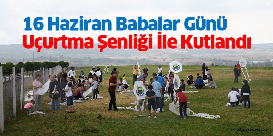 Babalar Günü Uçurtma Şenliği İle Kutlandı