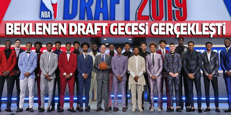 BEKLENEN DRAFT GECESi GERÇEKLEŞTi