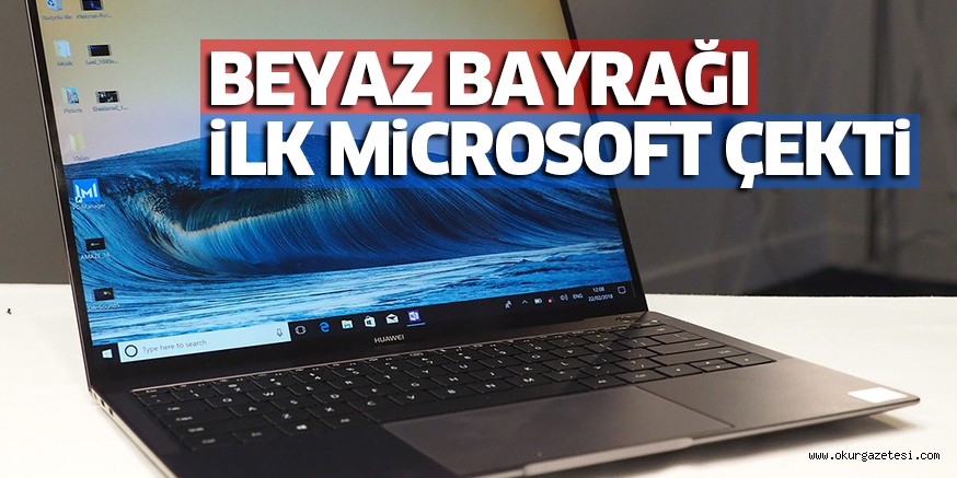 BEYAZ BAYRAĞI iLK MiCROSOFT ÇEKTi