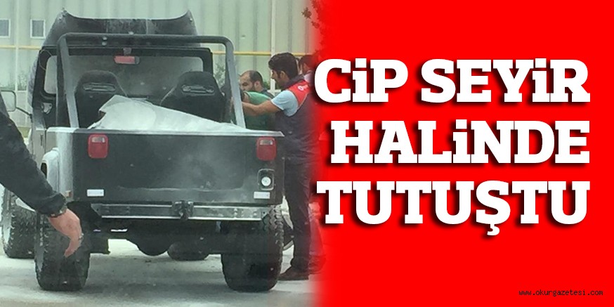 CiP SEYiR HALiNDE TUTUŞTU