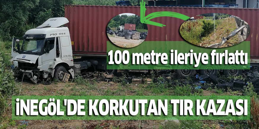 iNEGöL’DE KORKUTAN TIR KAZASI