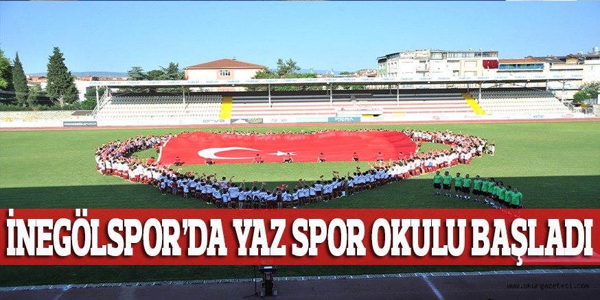 İNEGÖLSPOR’DA YAZ SPOR OKULU BAŞLADI