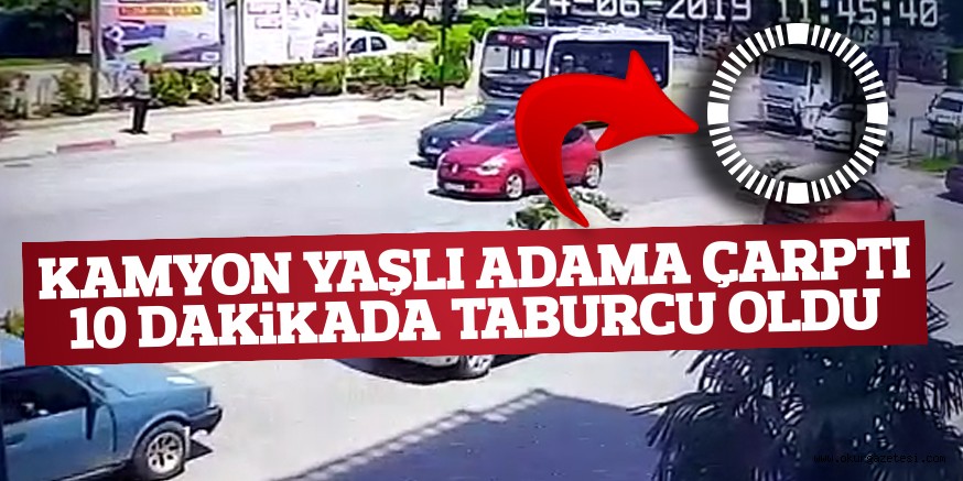 KAMYON YAŞLI ADAM ÇARPTI 10 DAKiKADA TABURCU OLDU