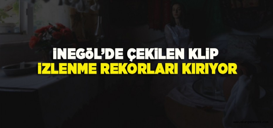 KLİBİ İNEGÖL’DE ÇEKİLMİŞTİ İZLENME REKORLARI KIRIYOR