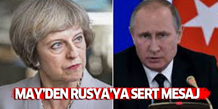 MAY’DEN RUSYA’YA SERT MESAJ