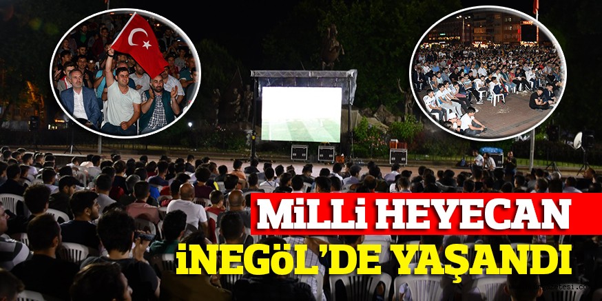 MiLLi HEYECAN iNEGöL’DE YAŞANDI