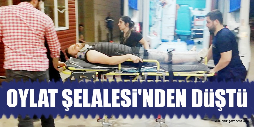 OYLAT ŞELALESi’NDEN DüŞTü