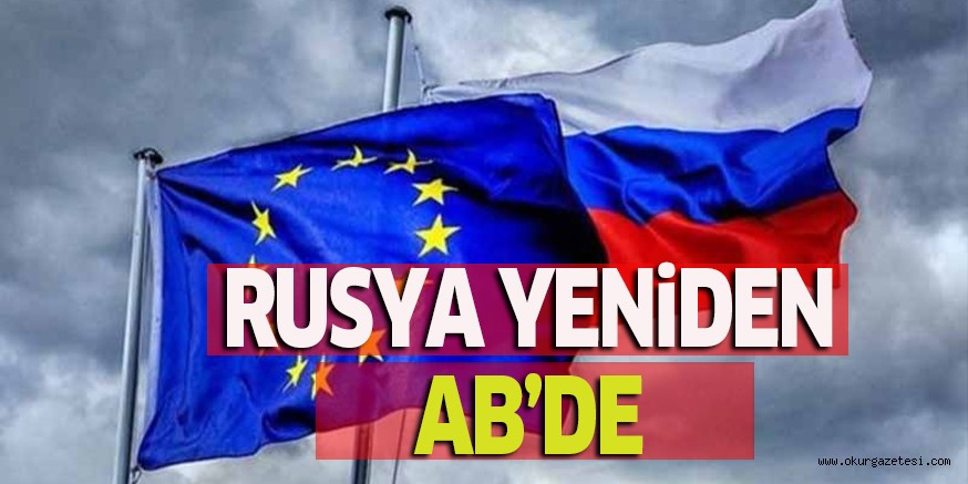 RUSYA YENiDEN AB’DE