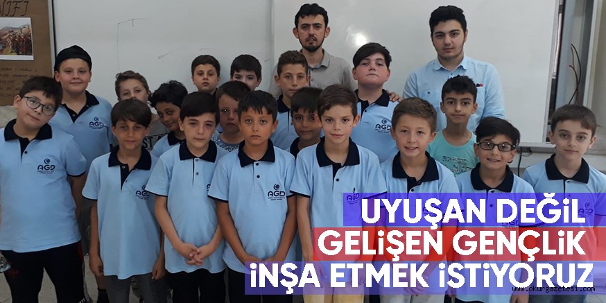 UYUŞAN DEĞİL GELİŞEN  GENÇLİK İNŞA ETMEK İSTİYORUZ