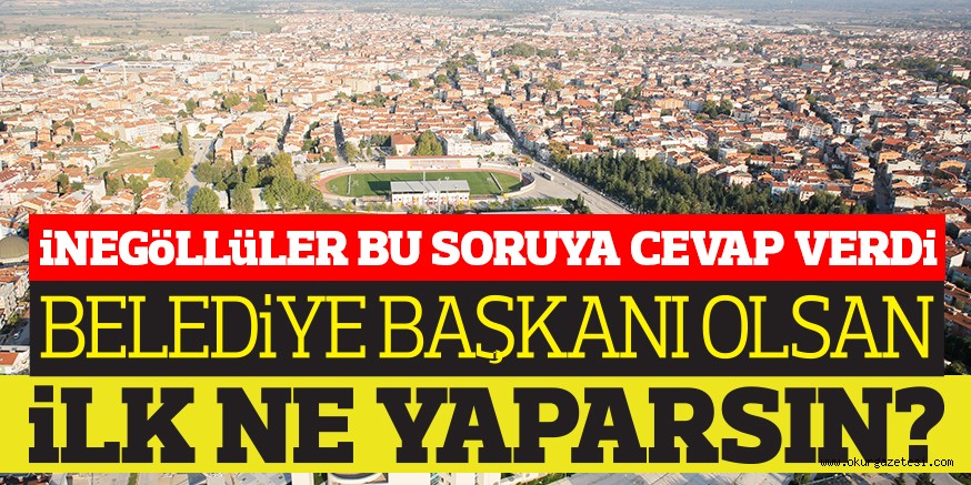 BELEDİYE BAŞKANI OLSAN NE YAPARSIN?