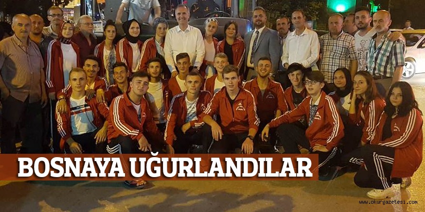 BOSNAYA UĞURLANDILAR