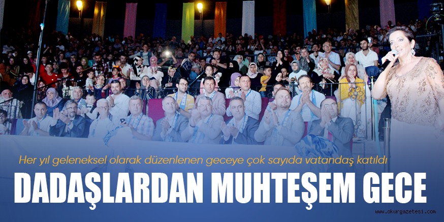 DADAŞLARDAN MUHTEŞEM GECE