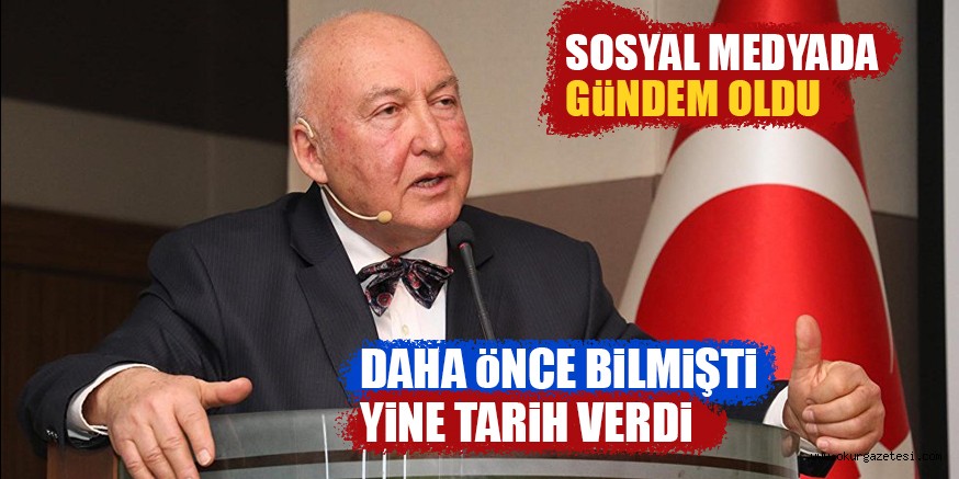 DAHA ÖNCE BİLMİŞTİ  YİNE TARİH VERDİ