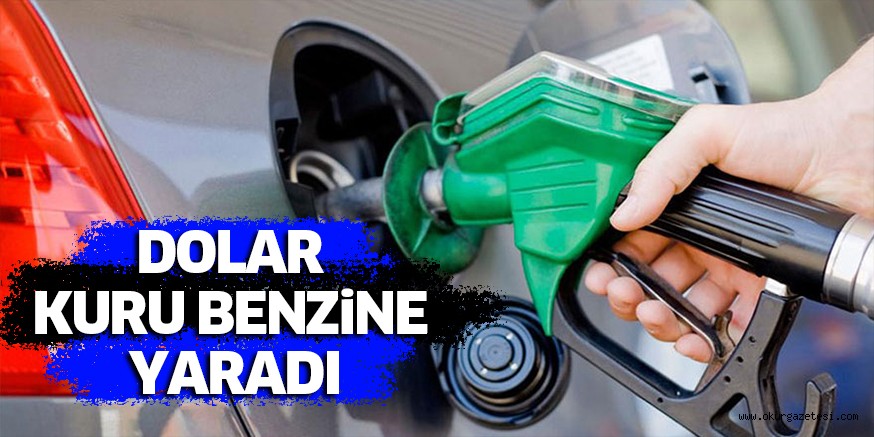 DOLAR KURU BENZiNE YARADI