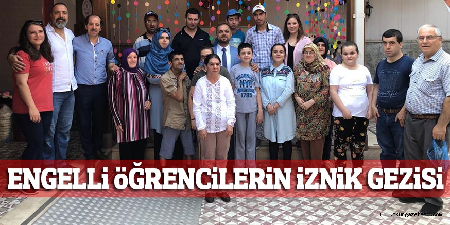 ENGELLi öĞRENCiLERiN iZNiK GEZiSi