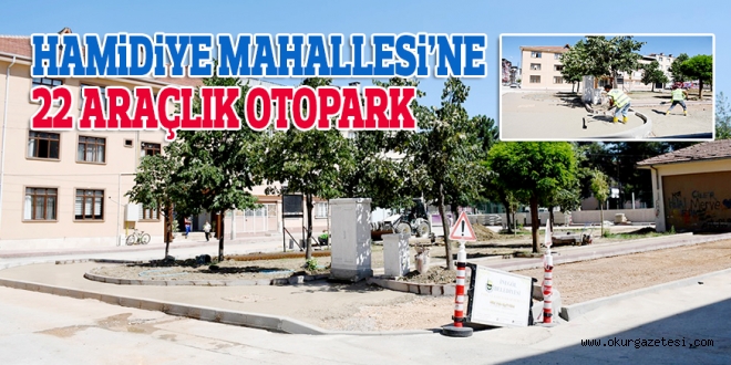 HAMiDiYE MAHALLESi’NE 22 ARAÇLIK OTOPARK