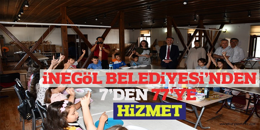 iNEGöL BELEDiYESi’NDEN 7’DEN 77’YE HiZMET