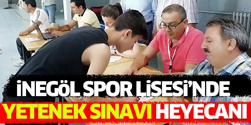 iNEGöL SPOR LiSESi’NDE  YETENEK SINAVI HEYECANI