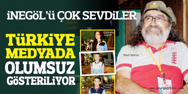 iNEGöL’ü ÇOK SEVDiLER TÜRKiYE MEDYADA  OLUMSUZ GöSERiLiYOR