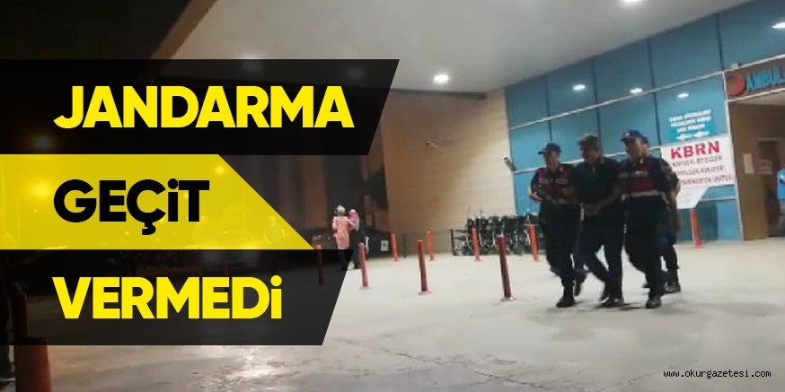 JANDARMA GEÇiT VERMEDi
