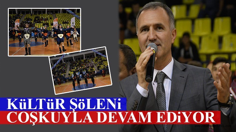 KüLTüR ŞöLENi COŞKUYLA DEVAM EDiYOR