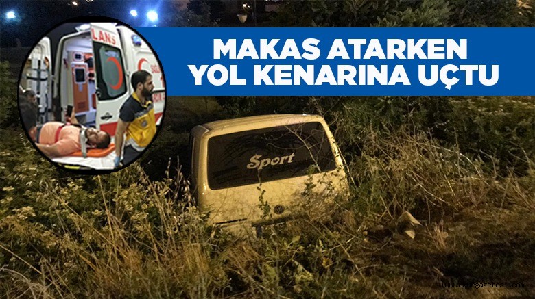 MAKAS ATARKEN BOŞ ARAZİYE UÇTU