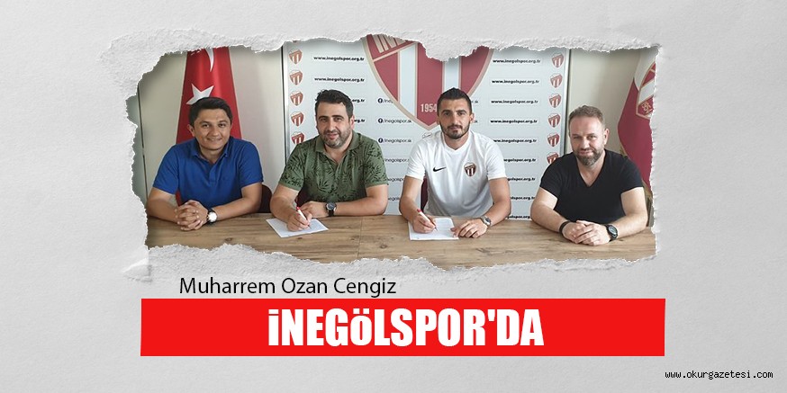 MUHARREM OZAN CENGİZ iNEGöLSPOR’DA