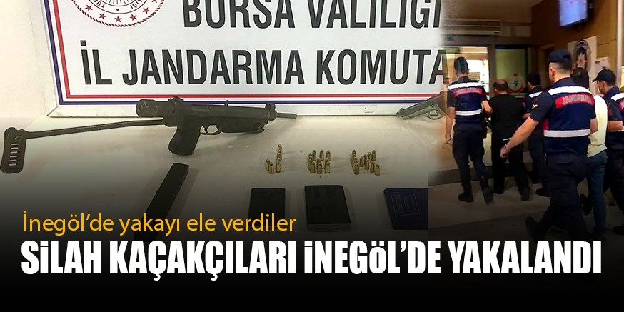 SİLAH KAÇAKÇILARI İNEGÖL’DE YAKALANDI