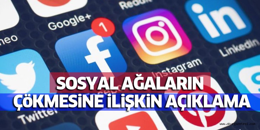 SOSYAL AĞALARIN ÇöKMESiNE iLiŞKiN AÇIKLAMA