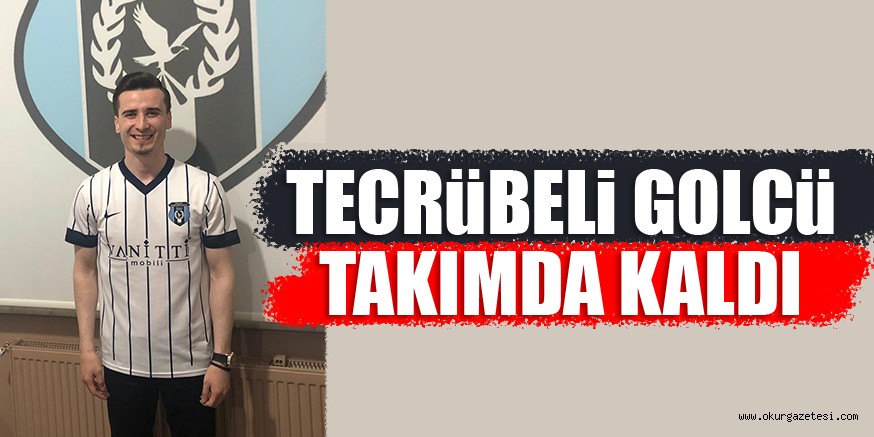 TECRüBELi GOLCü TAKIMDA KALDI