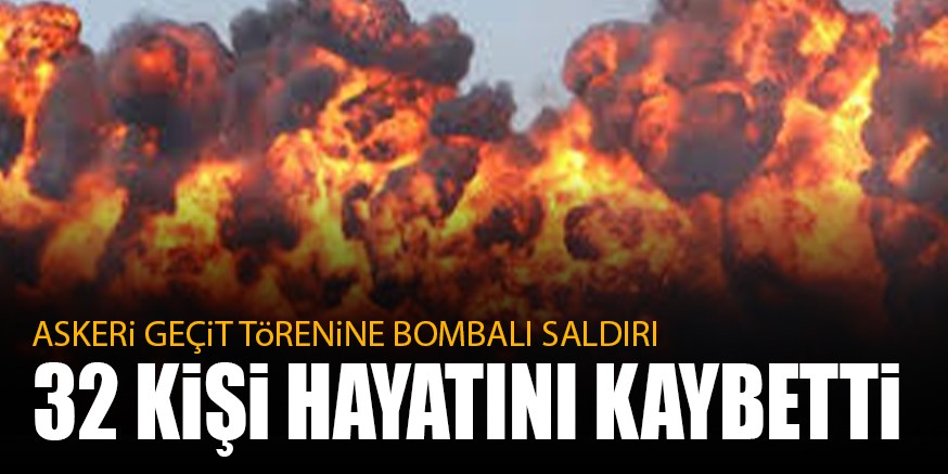 ASKERi GEÇiT TöRENiNE BOMBALI SALDIRI 32 KiŞi HAYATINI KAYBETTi
