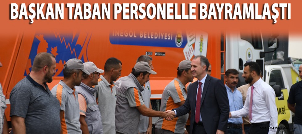 BAŞKAN TABAN PERSONELLE BAYRAMLAŞTI