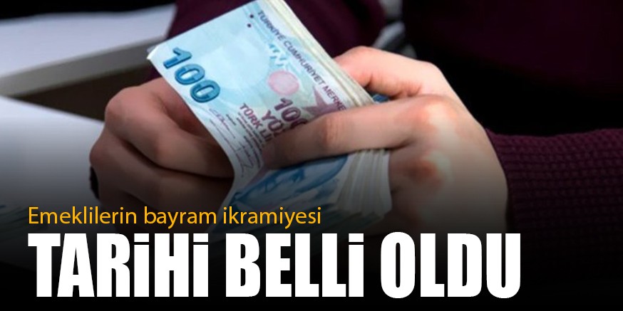 EMEKLİLERİN BAYRAM HİKAYESİ TARİHİ BELLİ OLDU
