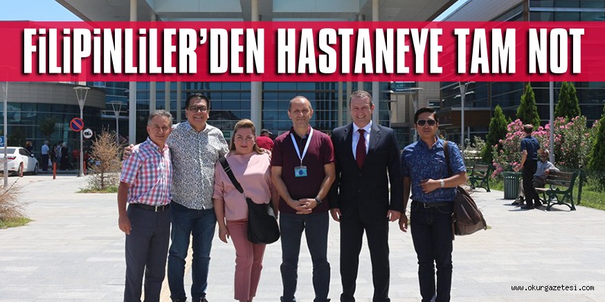 FiLiPiNLiLER’DEN HASTANEYE TAM NOT