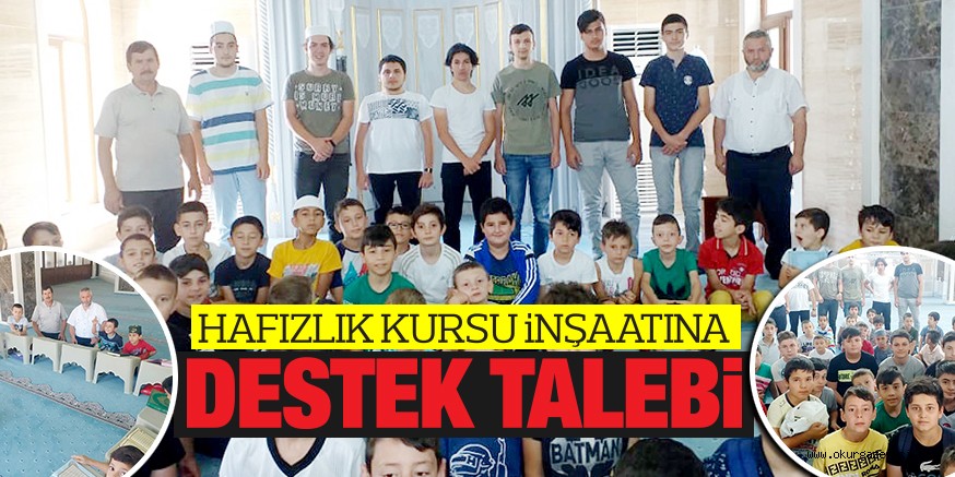 HAFIZLIK KURSU iNŞAATINA DESTEK TALEBi