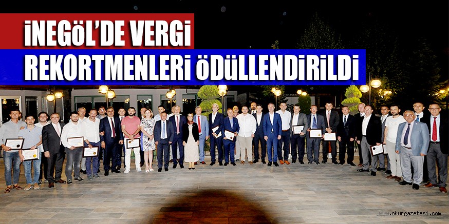 İNEGöL’DE VERGi REKORTMENLERi öDÜLLENDiRiLDi