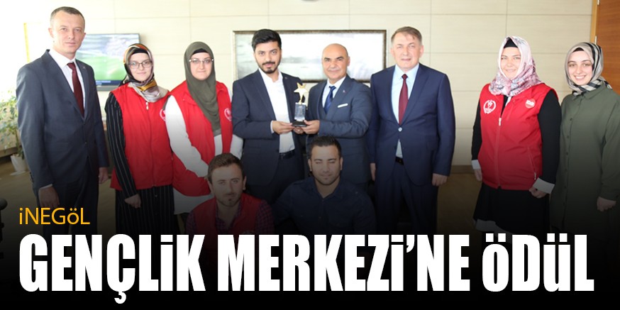 iNEGöL GENÇLiK MERKEZi’NE öDüL