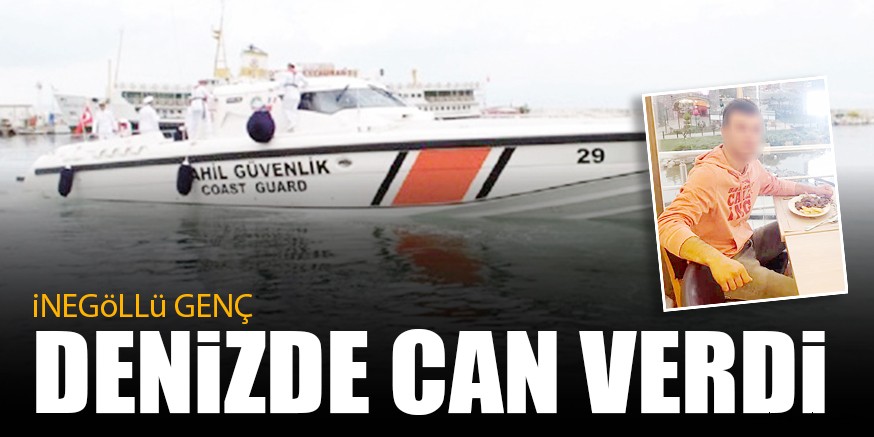 iNEGöLLü GENÇ DENiZDE CAN VERDi