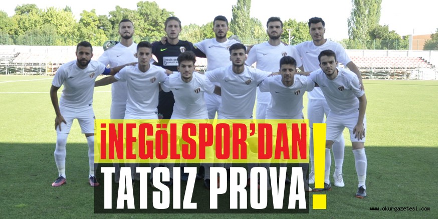 iNEGöLSPOR’DAN TATSIZ PROVA!