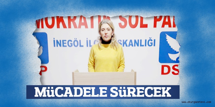 MüCADELE SüRECEK