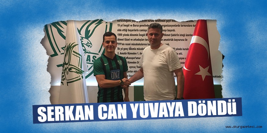 SERKAN CAN YUVAYA DöNDü