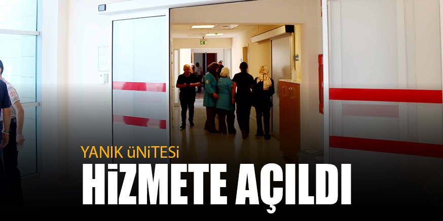 YANIK üNiTESi HiZMETE AÇILDI