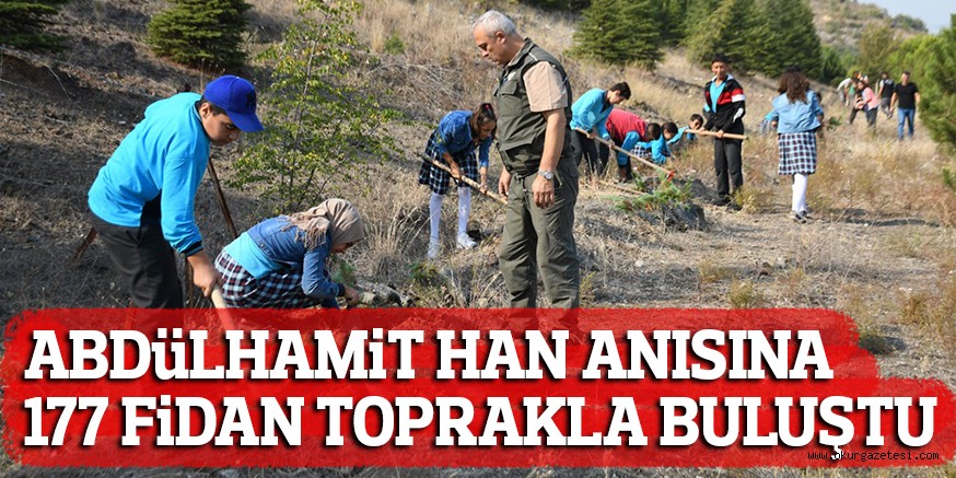 ABDüLHAMiT HAN ANISINA 177 FiDAN TOPRAKLA BULUŞTU
