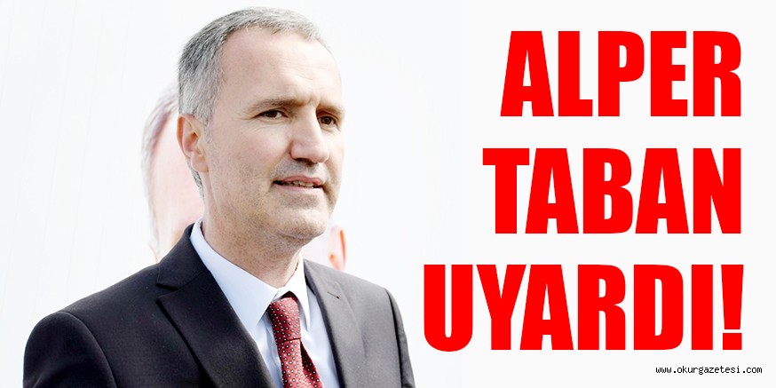ALPER TABAN UYARDI!